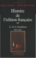 Couverture Histoire de l'édition française, tome 2 : Le livre triomphant Editions Fayard / du Cercle de la librairie 1990