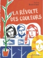 Couverture La révolte des couleurs Editions Actes Sud (Heyoka jeunesse) 2019