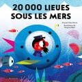 Couverture 20 000 lieues sous les mers (Béal) Editions Balivernes 2018