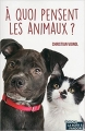 Couverture À quoi pensent les animaux Editions La Boîte à Pandore 2018