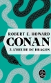 Couverture Conan, intégrale, tome 2 : L'heure du Dragon Editions Le Livre de Poche 2019