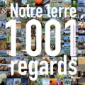 Couverture Notre terre : 1001 regards Editions Racine et Icare 2011