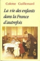 Couverture La vie des enfants dans la France d'autrefois Editions France Loisirs 1992
