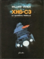 Couverture XHG-C3 : le vaisseau rebelle Editions Gibraltar 1995