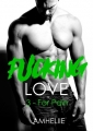 Couverture Fucking Love, tome 3 : For pain Editions Autoédité 2019