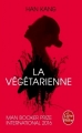 Couverture La végétarienne Editions Le Livre de Poche 2017