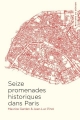 Couverture Seize promenades historiques dans Paris Editions du Détour 2017