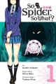 Couverture So I'm a spider, so what ?, tome 01 Editions Kadokawa Shoten 2016