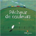 Couverture Pêcheur de couleurs Editions Didier Jeunesse 1997