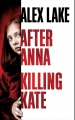 Couverture After Anna / Killing Kate Editions France Loisirs 2019