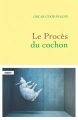 Couverture Le procès du cochon Editions Grasset 2019