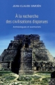 Couverture À la recherche des civilisations disparues Editions Perrin 2013