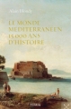 Couverture Le monde méditerranéen 15000 ans d'histoire Editions Perrin 2018