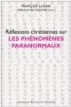 Couverture Réflexions chrétiennes sur les phénomènes paranormaux Editions François-Xavier de Guibert 2004
