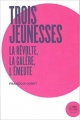 Couverture Trois Jeunesses : La Révolte, La Galère, L’émeute Editions Le Bord de l'Eau 2018