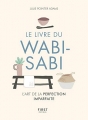 Couverture Le livre du Wabi-sabi : l'art de la perfection imparfaite Editions First 2018