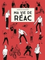 Couverture Ma vie de réac, tome 1 Editions Dargaud 2016