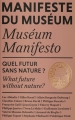 Couverture Manifeste du Muséum - Quel futur sans nature? Editions Reliefs (Manifeste du Museum) 2017