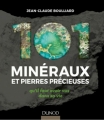 Couverture 101 minéraux et pierres précieuses qu'il faut avoir vus dans sa vie Editions Dunod 2016