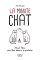 Couverture La minute chat : Rituels félins pour être heureux au quotidien Editions First 2019