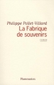 Couverture La Fabrique de Souvenirs Editions Flammarion 2008