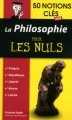 Couverture La philosophie pour les nuls - 50 notions clés Editions First (Pour les nuls) 2015