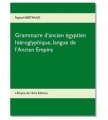 Couverture Grammaire d'ancien égyptien hiéroglyphique, langue de l'Ancien Empire Editions L'Empire de l'Ame 2015