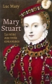 Couverture Mary Stuart : La reine aux trois couronnes Editions Archipoche 2019