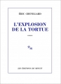 Couverture L'explosion de la tortue Editions de Minuit 2019