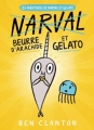 Couverture Les aventures de Narval et Gelato, tome 3 : Beurre d'arachide et Gelato Editions Scholastic 2019