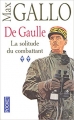 Couverture De Gaulle, tome 2 : La solitude du combattant Editions Pocket 2009