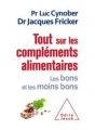 Couverture Tout sur les compléments alimentaires : Les bons et les moins bons Editions Odile Jacob 2017