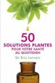 Couverture 50 solutions plantes pour votre santé au quotidien Editions Tallandier 2016