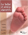 Couverture Le bébé en services éducatifs Editions Presses de l'Université du Québec 2009