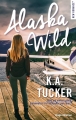 Couverture The Simple Wild, tome 1 : Alaska wild Editions Hugo & Cie (New romance) 2019