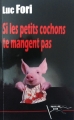 Couverture Si les petits cochons te mangent pas Editions Corsaire 2015