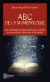 Couverture ABC de la numérologie : Découvrez les clés de votre avenir Editions J'ai Lu (Aventure secrète) 2015