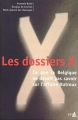 Couverture Les dossiers X : Ce que la Belgique ne devait pas savoir sur l'affaire Dutroux Editions EPO 1999