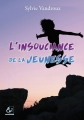 Couverture L'insouciance de la jeunesse Editions Evidence (Electrons libres) 2018