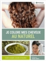Couverture Je colore mes cheveux au naturel Editions Marie Claire 2016