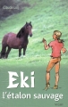Couverture Eki : L'étalon sauvage Editions Vigot 2005