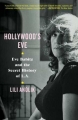 Couverture Hollywood's Eve: Eve Babitz and the Secret History of L. A. Editions Scribner 2019