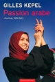 Couverture Passion arabe Editions Gallimard  (Témoins) 2013