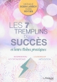 Couverture Les 7 tremplins du succès et leurs fiches pratiques Editions Guy Trédaniel 2016