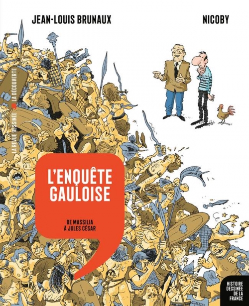 Couverture Histoire dessinée de la France, tome 02 : L'enquête gauloise : De Massilia à Jules César