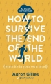 Couverture How to Survive the End of the World (When it's in Your Own Head) Editions Two Roads 2018