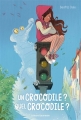Couverture Un crocodile ? Quel crocodile ? Editions Bayard (Jeunesse) 2019