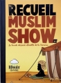 Couverture Le Recueil du Muslim Show, tome 1 Editions BDouin 2016