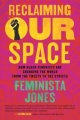 Couverture Reclaiming Our Space: How Black Feminists Are Changing the World from the Tweets to the Streets Editions Beacon Press 2019