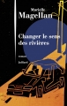 Couverture Changer le sens des rivières / Marie-Line et son juge Editions Julliard 2019